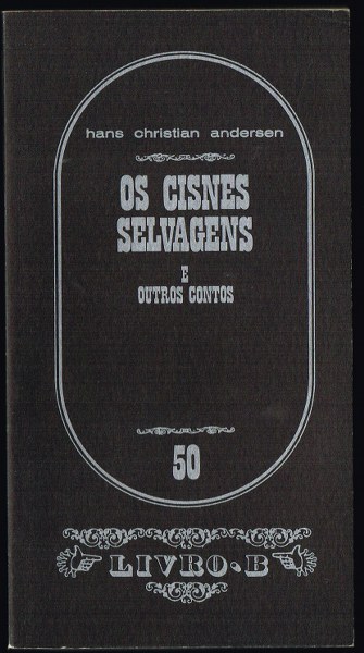 OS CISNES SELVAGENS e outros contos
